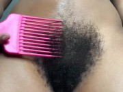 Combing My Bush w l/ The Window Open | EXTREMELY Hairy Black Pussy 7/16