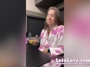 Talking B out of sex, 1st post-COVID orgasms, colonoscopy scheduled and lots more behind the scenes - Lelu Love 7/16