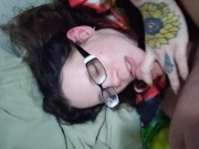 Daddy fat cock makes me gag from deep throating till he cums 10/16