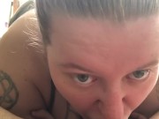 PAWG POV Deepthroat Closeup  8/16
