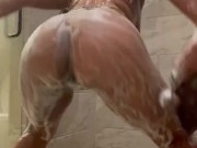 Soapy ass 8/16