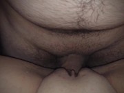 I like him when push me slowly. Cumming fast 6/16