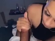 Getting head while wife is at work 6/16