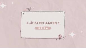 Platica Hot Random 1 (solo audio)