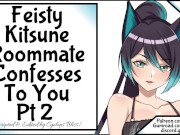 Feisty Kitsune Roommate Confesses To You Pt 2 4/16