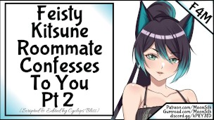 Feisty Kitsune Roommate Confesses To You Pt 2