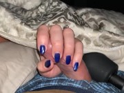 Teasing and edging him with a sensual handjob to completion. Bright blue fingernails on cock 15/16