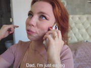 Dad called during sex! Bad girl loves cock! 16/16