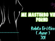 Me masturbo viendo porno - Relato Erótico - ( ASMR ) - Voz y gemidos reales