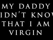 STEPDADDY DIDN'T KNOW THAT I AM VIRGIN POV 4K 1/16