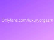 A friend fondles her breasts and fucks with her hands. Moans. Orgasms - LuxuryOrgasm 8/16