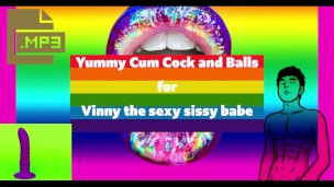 Yummy Cum Cock and Balls for Vinny the sexy sissy babe