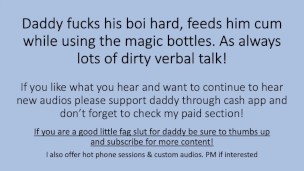 Daddy Fucks His Boy, Feeds Him Cum while using special bottles. (Verbal Dirty Talk)