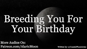M4F - Breeding You For Your Birthday [Erotic Audio For Women]