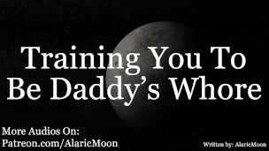 M4F - Training You To Be Daddy's Whore [Erotic Audio For Women]