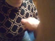 Cum on my clothes 12/16