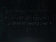 ShyGothSecrets Teaser - New Erotic content on my new site: ShyGothSecrets 15/16