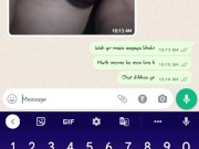 भाभी ने व्हाट्सप्प पे अपनी चूत दिखाई .whatsapp chat with bhabi 12/16