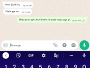 भाभी ने व्हाट्सप्प पे अपनी चूत दिखाई .whatsapp chat with bhabi 5/16