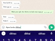 भाभी ने व्हाट्सप्प पे अपनी चूत दिखाई .whatsapp chat with bhabi 6/16