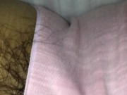 パンツの上からオナニー♡クリトリス責めまくりで染みを作ってイっちゃう剛毛素人【個人撮影】 9/16