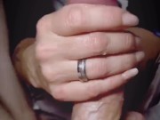 Fast sloppy Handjob 6/16