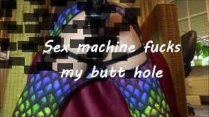 Sex machine fucks my butt hole
