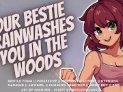 Brainwashed & Rode Cowgirl-Style in the Woods by Your  Best Friend || Audio Roleplay 5/16