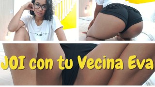 JOI de tu Vecina Eva la Terapeuta Sexual (español latino amateur ...