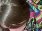 Girlfriend Gives Sloppy Blowjob with HUGE Cumshot 9/16