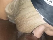 Lost recording.😃She has her face right where it belong! Now that’s how you do a rim job & suck bbc! 14/16