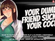 Your Classmate Sucks Your Cock & Swallows Your Cum to Get Smarter || Audio Roleplay 11/16