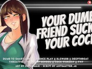 Your Classmate Sucks Your Cock & Swallows Your Cum to Get Smarter || Audio Roleplay 13/16
