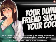 Your Classmate Sucks Your Cock & Swallows Your Cum to Get Smarter || Audio Roleplay 15/16
