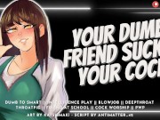 Your Classmate Sucks Your Cock & Swallows Your Cum to Get Smarter || Audio Roleplay 3/16