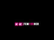 Going Hard Pegging On My Femboy. FemForHer 15/16