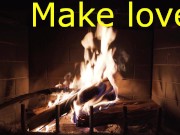 sensual intense fire side love making I NEED YOU SO SO MUCH 2/16