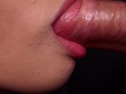 CLOSE UP: Let Me SUCK YOU and Give YOU BEST Gentle BLOWJOB? I Swallow Your CUM! 7/16