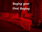 [M4F] Buying your First Boytoy! [Msub][Nervously Eager][Remote-Controlled Boytoy]