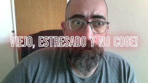 Hombre viejo y estresado no coge!