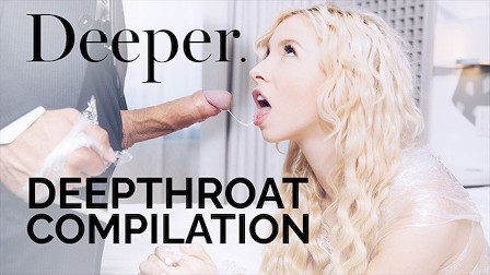 Deeper.Deepthroat Comp
