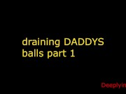 Draining DADDYS balls (audio roleplay)rimmimg, prostate massage, praising you, SOLO MALE AUDIO PART1 1/16