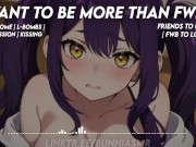 I wanted to be more than FWBs! || ASMR RP [Wholesome] [SFW] 13/16