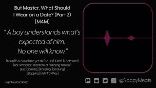 [M4M] Taking Your Sex Slave "Boyfriend" Out on a Date in Public (But Master! part 2/4) [Audio]