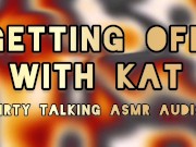 ASMR DIRTY TALK - Getting Off With Kat