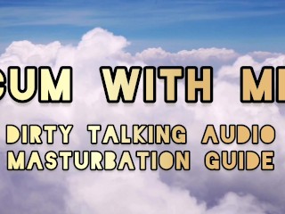 [NSFW Audio] Dirty Talk ASMR Masturbation Guide – Cum With Me
