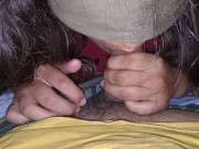 Sucking my dick deep throat Indian girlfriend.. 4/16