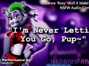 【R18 FNAF Audio RP】 Roxy Follows You Home to Have Sex with You~ 【F4M】 11/16