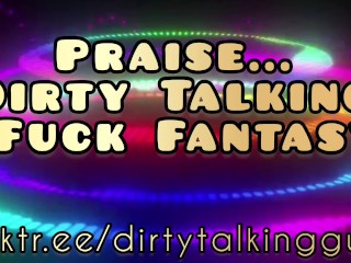 Praise… Dirty Talking Fuck Fantasy ASMR – REAL MALE GROWLING ORGASM