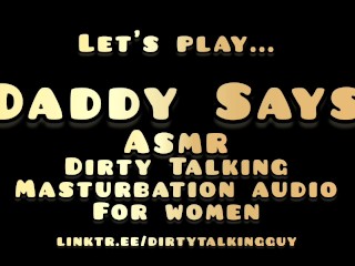 Daddy Says – Dirty Talking ASMR Masturbation Guide For Women